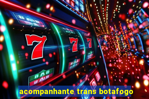 acompanhante trans botafogo